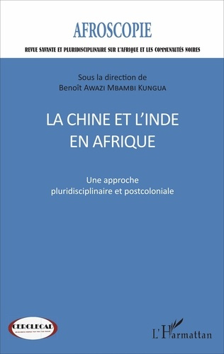 Afroscopie N° 7 : La Chine et l'Inde en Afrique. Une approche pluridisciplinaire et postcoloniale