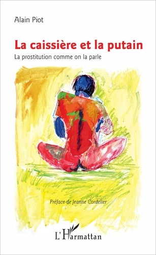 La caissière et la putain. La prostitution comme on la parle