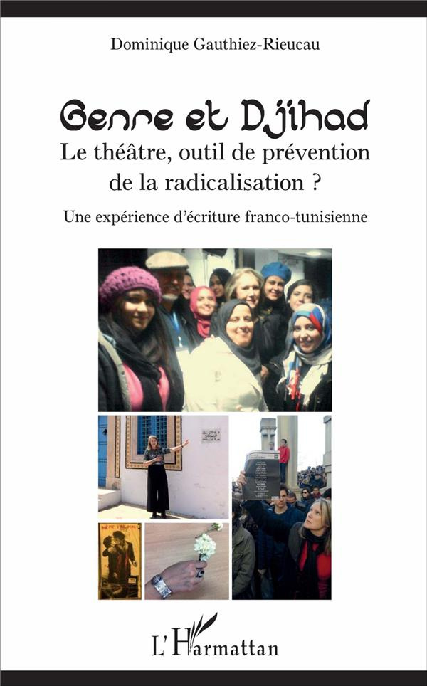 Genre et Djihad : le théâtre, outil de prévention de la radicalisation ? Une expérience d'écriture f