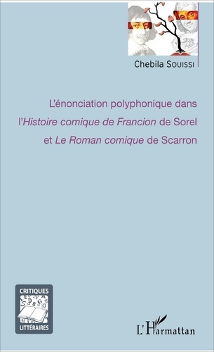 L'énonciation polyphonique dans l'Histoire comique de Francion de Sorel et Le Roman comique de Scarr