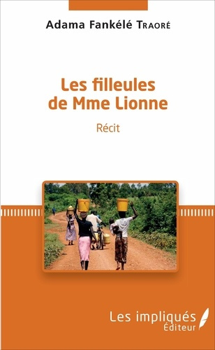 Les filleules de Mme Lionne. Récit