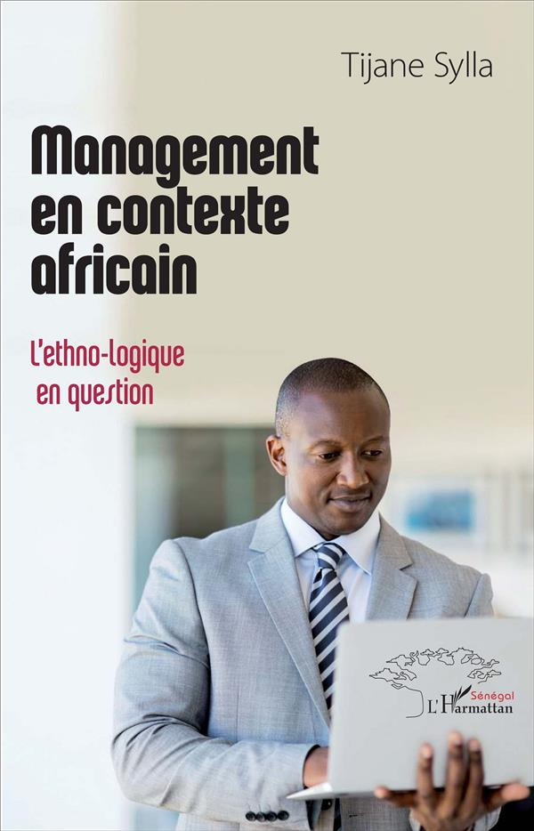 Management en contexte africain. L'ethno-logique en question
