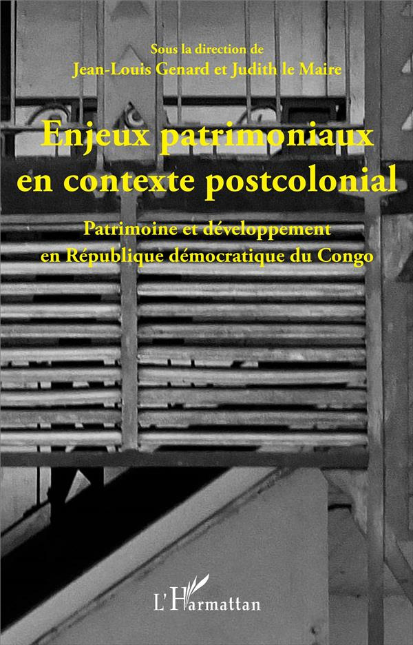 Enjeux patrimoniaux en contexte postcolonial. Patrimoine et développement en République démocratique