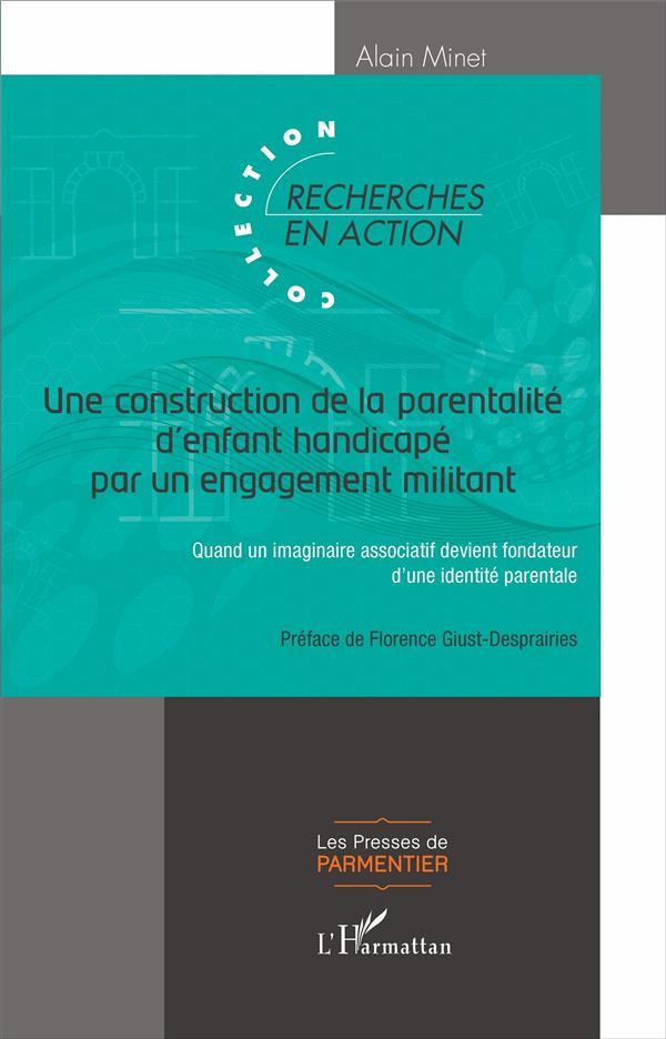 Une construction de la parentalité d'enfant handicapé par un engagement militant. Quand un imaginair