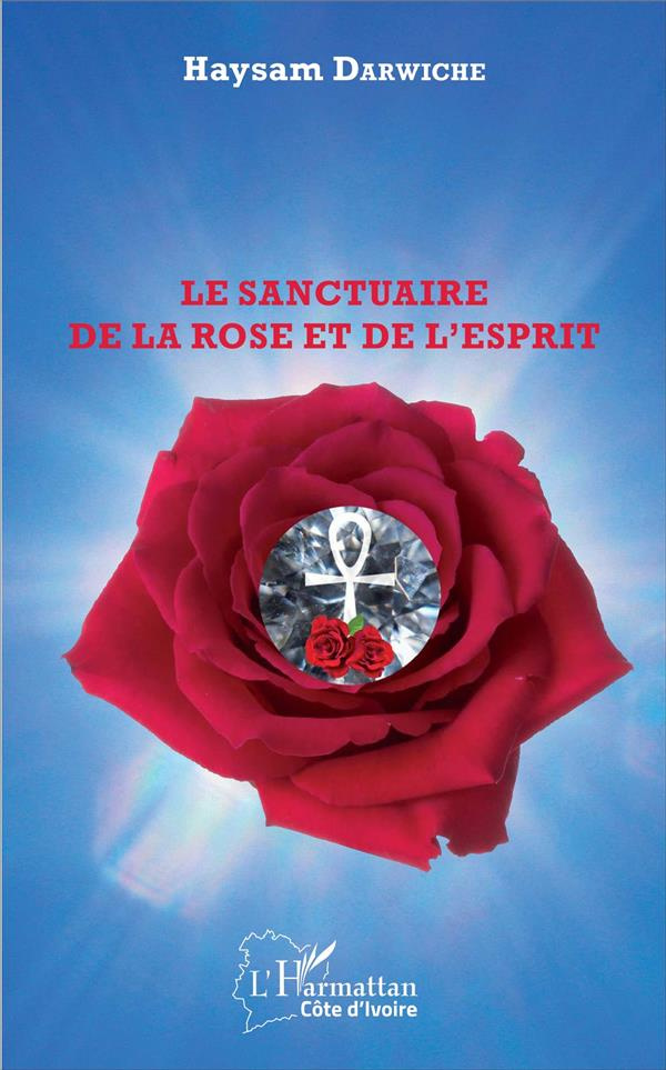 Le sanctuaire de la rose et de l'esprit