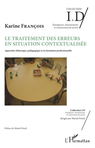 Le traitement des erreurs en situation contextualisée. Approches didactique, pédagogique et en forma