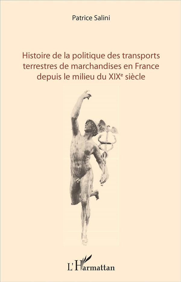 Histoire de la politique des transports terrestres de marchandises en France depuis le milieu du XIX