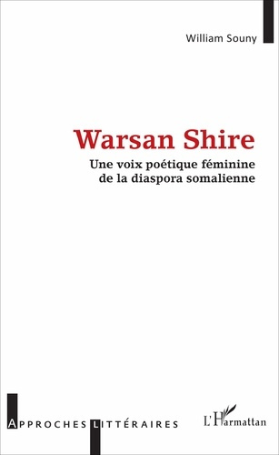 Warsan Shire. Une voix poétique féminine de la diaspora somalienne
