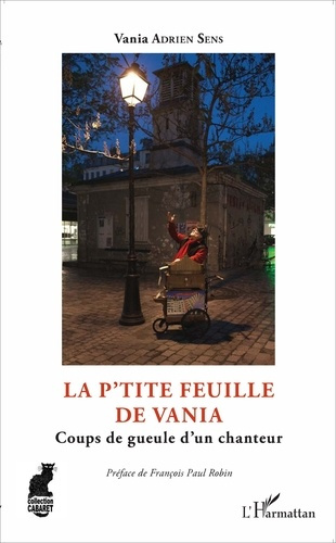 La p'tite feuille de Vania. Coups de gueule d'un chanteur