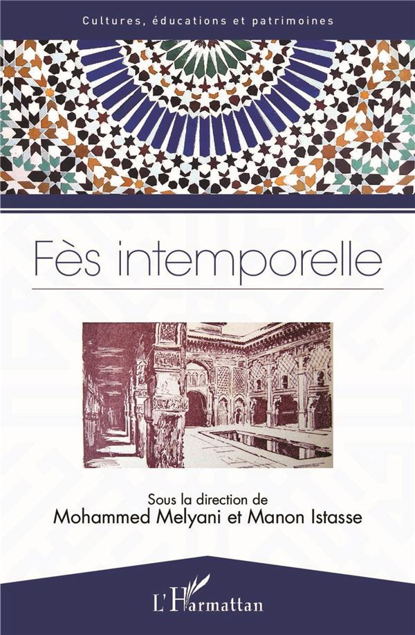Fès intemporelle. Textes en français et anglais