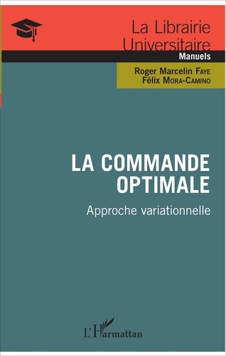 La commande optimale. Approche variationnelle