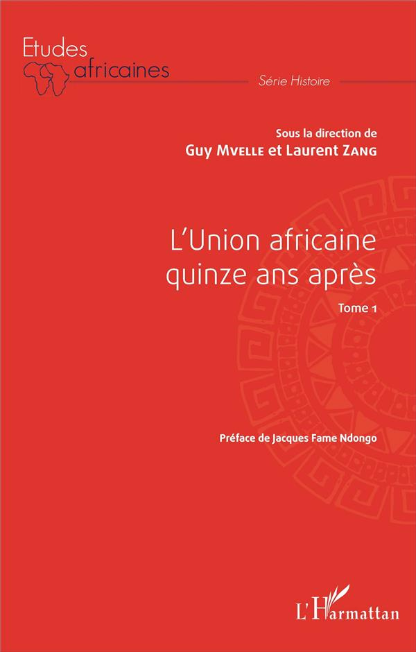 L'Union africaine quinze ans après. Tome 1