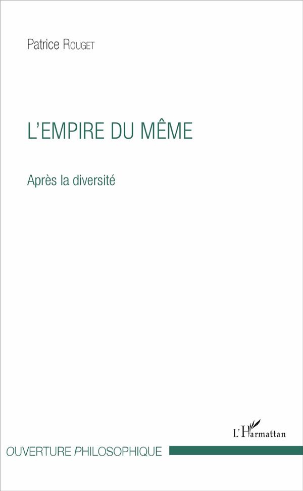 L'empire du même. Après la diversité