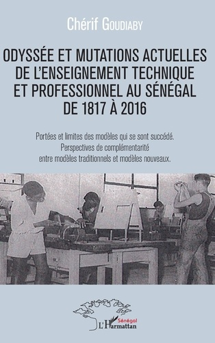 Odyssée et mutations actuelles de l'enseignement technique et professionnel au Sénégal de 1817 à 201