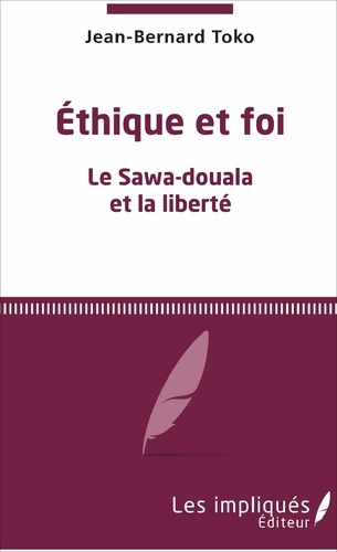 Ethique et foi. Le Sawa-douala et la liberté