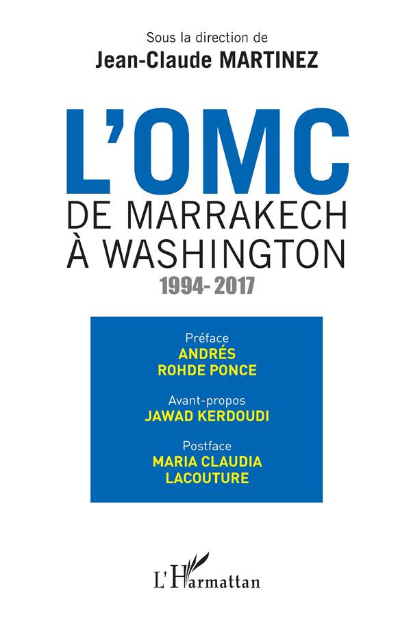L'OMC : de Marrakech à Washington (1994-2017). Textes en français et en espagnol