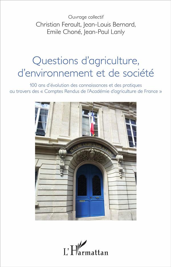 Questions d'agriculture, d'environnement et de société. 100 ans d'évolution des connaissances et des