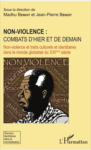 Non-violence : combats d'hier et de demain. Non-violence et traits culturels et identitaires dans le