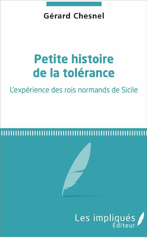 Petite histoire de la tolérance. L'expérience des rois normands de Sicile