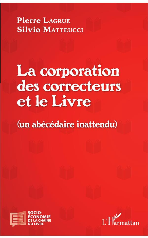 La corporation des correcteurs et le Livre. Un abécédaire inattendu