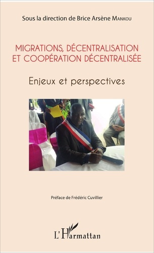 Migrations, décentralisation et coopération décentralisée. Enjeux et perspectives