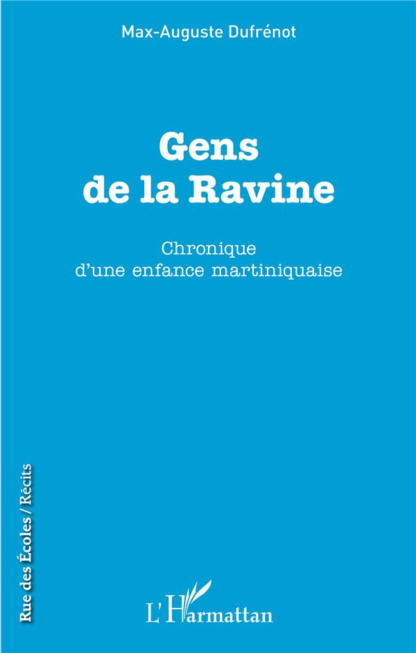 Gens de la Ravine. Chronique d'une enfance martiniquaise