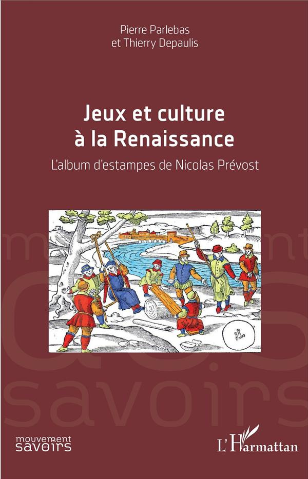 Jeux et culture à la Renaissance. L'album d'estampes de Nicolas Prévost