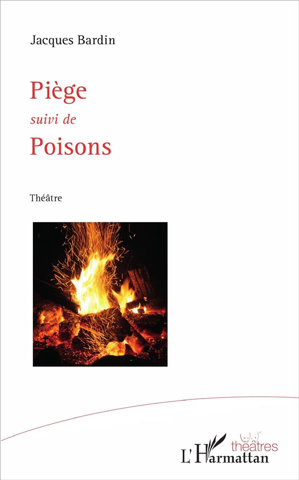 Piège. Suivi de Poisons