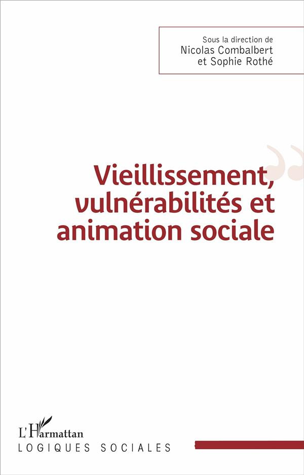 Vieillissement, vulnérabilités et animation sociale