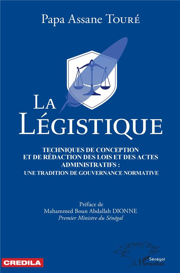 La légistique. Technique de conception et de rédaction des lois et des actes administratifs : une tr