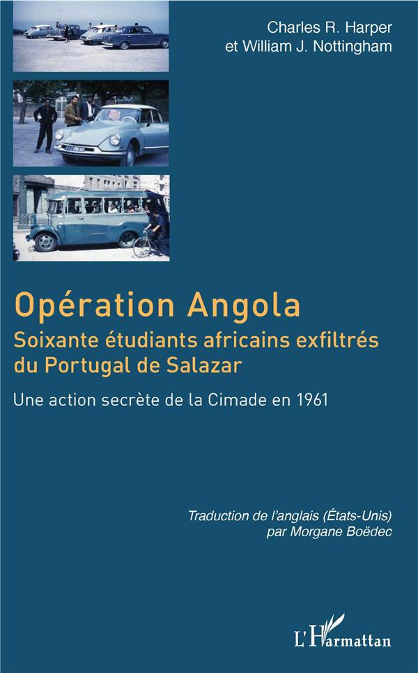 Opération Angola. Soixante étudiants africains exfiltrés du Portugal de Salazar - Une action secrète