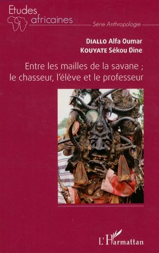 Entre les mailles de la savane. Le chasseur, l'élève et le professeur