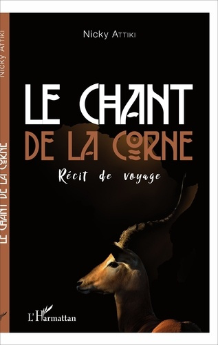 Le chant de la Corne. Récit de voyage