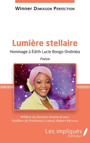 Lumière stellaire. Hommage à Edith Lucie Bongo Ondimba