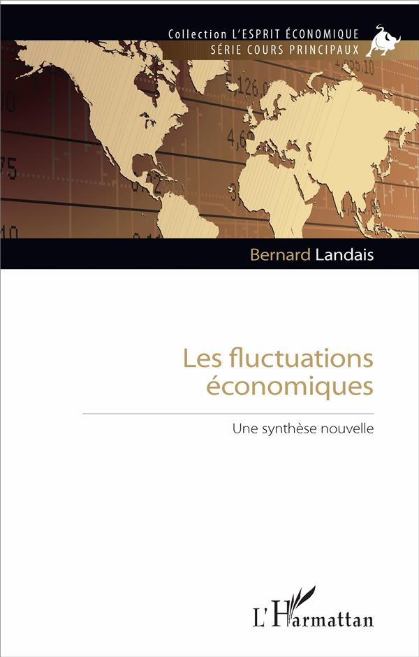Les fluctuations économiques. Une synthèse nouvelle