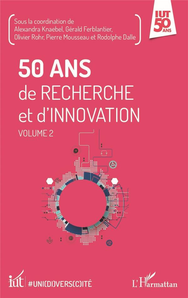 50 ans de recherche et d'innovation. Volume 2