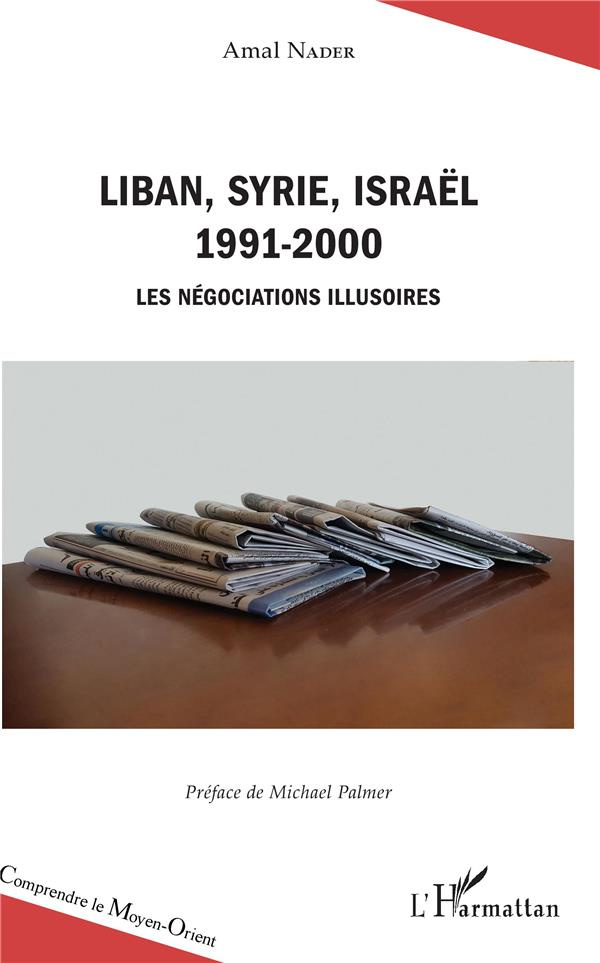 Liban, Syrie, Israël 1991-2000. Les négociations illusoires