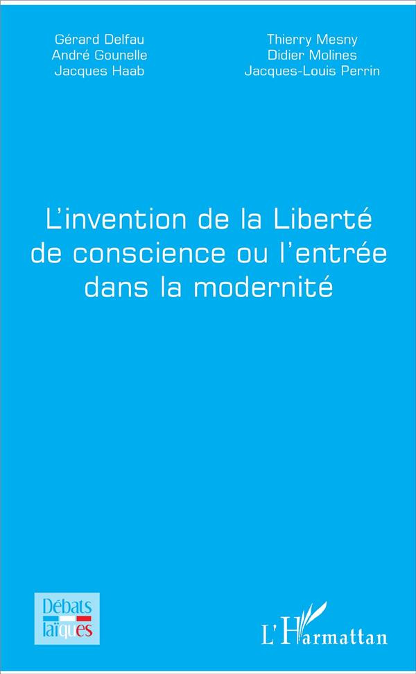 L'invention de la Liberté de conscience ou l'entrée dans la modernité