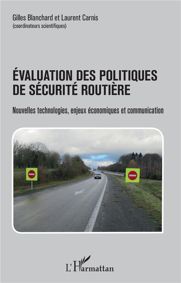 Evaluation des politiques de sécurité routière. Nouvelles technologies, enjeux économiques et commun