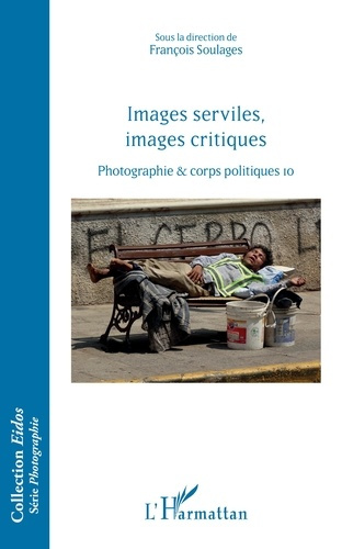 Images serviles, images critiques. Photographie & corps politiques 10