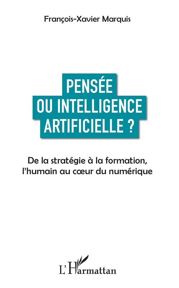 Pensée ou intelligence artificielle ? De la stratégie à la formation, l'humain au coeur du numérique