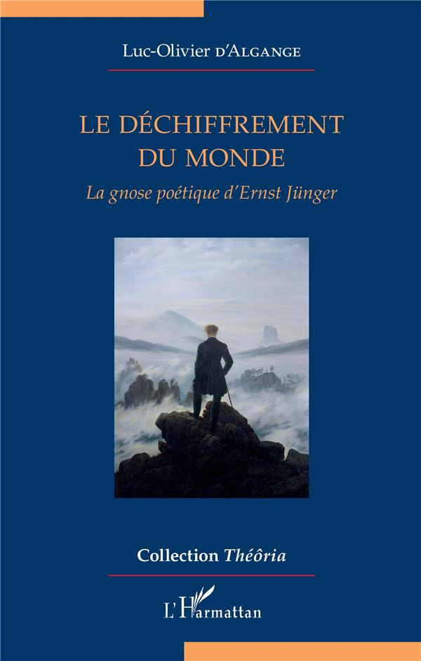 Le déchiffrement du monde. La gnose poétique d'Ernst Jünger