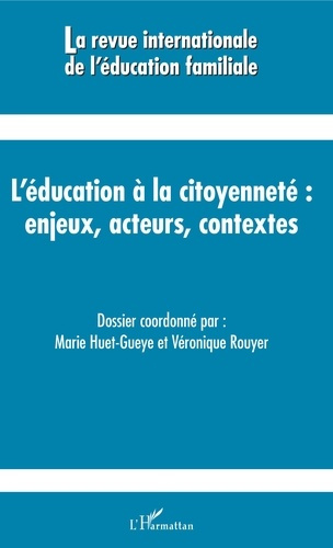 La revue internationale de l'éducation familiale N° 41, 2017 : L'éducation à la citoyenneté : enjeux