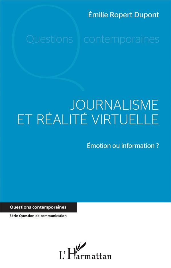 Journalisme et réalité virtuelle. Emotion ou information ?