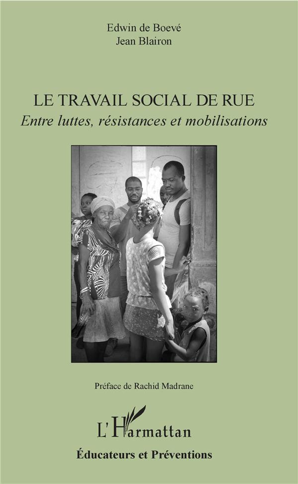 Le travail social de rue. Entre luttes, résistances et mobilisations