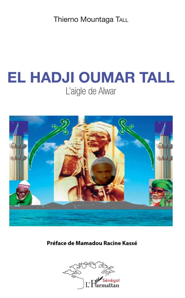 El Hadji Oumar Tall. L'aigle de Alwar