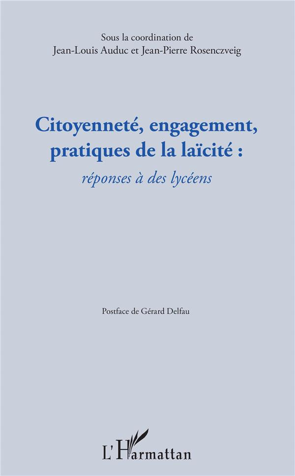 Citoyenneté, engagement, pratiques de la laïcité. Réponses à des lycéens