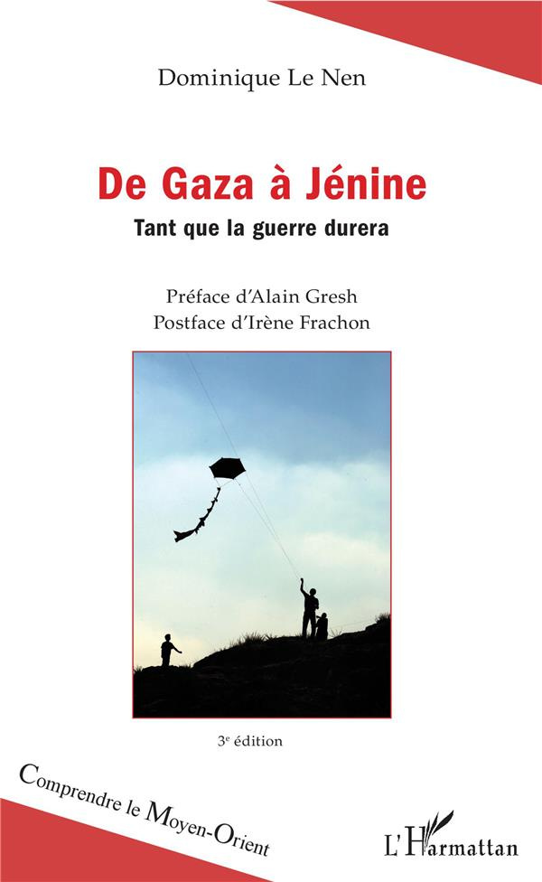 De Gaza à Jénine. Tant que la guerre durera, 3e édition