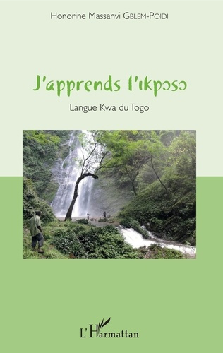 J'apprends l'Ikposo. Langue Kwa du Togo, avec 1 CD audio MP3