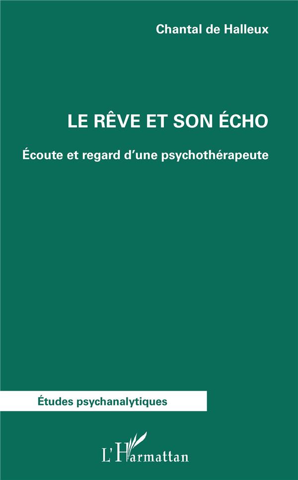 Le rêve et son écho. Ecoute et regard d'une psychothérapeute